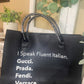I Speak Fluent in... Bag